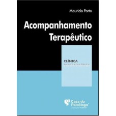 ACOMPANHAMENTO TERAPÊUTICO - COLEÇÃO CLÍNICA PSICANALÍTICA