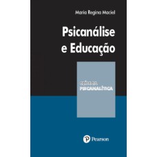 PSICANÁLISE E EDUCAÇÃO - COLEÇÃO CLÍNICA PSICANALÍTICA