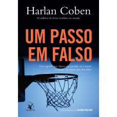 UM PASSO EM FALSO (MYRON BOLITAR - LIVRO 5)