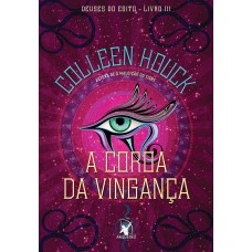 A COROA DA VINGANÇA (DEUSES DO EGITO - LIVRO 3)