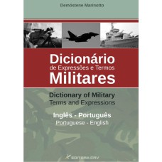 DICIONÁRIO DE EXPRESSÕES E TERMOS MILITARES - INGLÊS/ENGLISH - PORTUGUÊS/PORTUGUESE