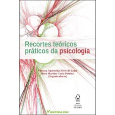 RECORTES TEÓRICOS PRÁTICOS DA PSICOLOGIA