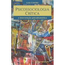 PSICOSSOCIOLOGIA CRÍTICA: A INTERVENÇÃO PSICODRAMÁTICA