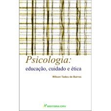 PSICOLOGIA: EDUCAÇÃO, CUIDADO E ÉTICA