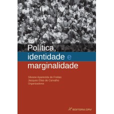 POLÍTICA, IDENTIDADE E MARGINALIDADE