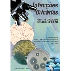 INFECÇÕES URINÁRIAS UMA ABORDAGEM MULTIDISCIPLINAR