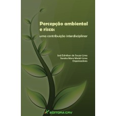 PERCEPÇÃO AMBIENTAL E RISCO: UMA CONTRIBUIÇÃO INTERDISCIPLINAR