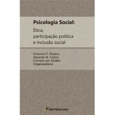 PSICOLOGIA SOCIAL: ÉTICA, PARTICIPAÇÃO POLÍ­TICA E INCLUSÃO SOCIAL