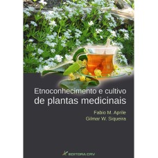 ETNOCONHECIMENTO E CULTIVO DE PLANTAS MEDICINAIS