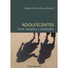 ADOLESCENTES: ENTRE VIOLAÇÕES E MEDIAÇÕES