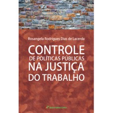 CONTROLE DE POLÍTICAS PÚBLICAS NA JUSTIÇA DO TRABALHO