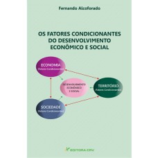 OS FATORES CONDICIONANTES DO DESENVOLVIMENTO ECONÔMICO E SOCIAL