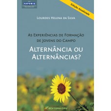 AS EXPERIÊNCIAS DE FORMAÇÃO DE JOVENS DO CAMPO: ALTERNÂNCIA OU ALTERNÂNCIAS