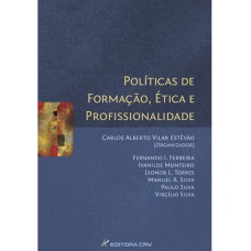 POLÍTICAS DE FORMAÇÃO, ÉTICA E PROFISSIONALIDADE