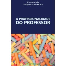 A PROFISSIONALIDADE DO PROFESSOR