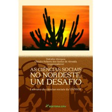 AS CIÊNCIAS SOCIAIS NO NORDESTE: UM DESAFIO I SEMANA DE CIÊNCIAS SOCIAIS DA UNIVASF