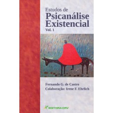 ESTUDOS DE PSICANÁLISE EXISTENCIAL VOL.1