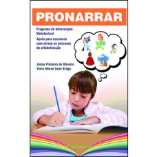 PRONARRAR: PROGRAMA DE INTERVENÇÃO METATEXTUAL APOIO PARA ESCOLARES COM ATRASO NO PROCESSO DE ALFABETIZAÇÃO