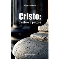 CRISTO: O MITO E A PSICOSE