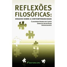 REFLEXÕES FILOSÓFICAS: ENSAIOS SOBRE A CONTEMPORANEIDADE