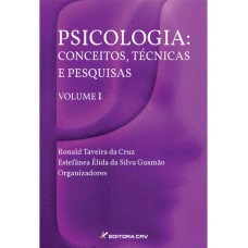 PSICOLOGIA: CONCEITOS, TÉCNICAS E PESQUISAS VOL I