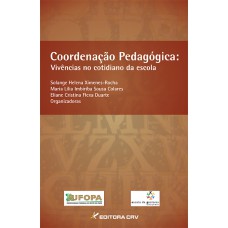 COORDENAÇÃO PEDAGÓGICA: VIVÊNCIAS NO COTIDIANO DA ESCOLA