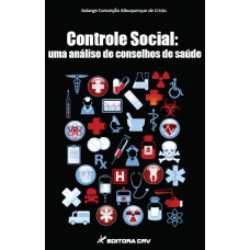 CONTROLE SOCIAL: UMA ANÁLISE DE CONSELHOS DE SAÚDE