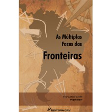 AS MÚLTIPLAS FACES DAS FRONTEIRAS