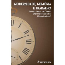 MODERNIDADE, MEMÓRIA E TRABALHO