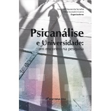 PSICANÁLISE E UNIVERSIDADE: UM ENCONTRO NA PESQUISA