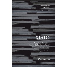 XISTO: PESQUISAS, REVISÕES E ENSAIOS REALIZADOS NO BRASIL