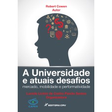 A UNIVERSIDADE E ATUAIS DESAFIOS MERCADO, MOBILIDADE E PERFORMATIVIDADE