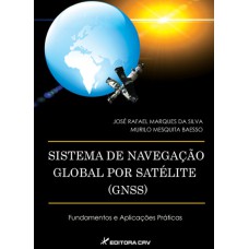 SISTEMA DE NAVEGAÇÃO POR SATÉLITE (GNSS) FUNDAMENTOS E APLICAÇÕES PRÁTICAS