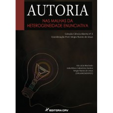 AUTORIA: NAS MALHAS DA HETEROGENEIDADE ENUNCIATIVA