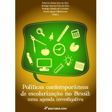 POLÍTICAS CONTEMPORÂNEAS DE ESCOLARIZAÇÃO NO BRASIL: UMA AGENDA INVESTIGATIVA