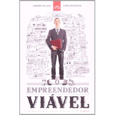 O EMPREENDEDOR VIÁVEL