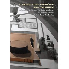 PROJETO COMO PATRIMONIO NAO CONSTRUIDO, O - 1