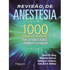 REVISÃO DE ANESTESIA - 1000 PERGUNTAS E RESPOSTAS