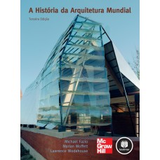 A HISTÓRIA DA ARQUITETURA MUNDIAL