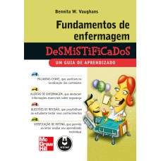 FUNDAMENTOS DE ENFERMAGEM DESMISTIFICADOS: UM GUIA DE APRENDIZADO