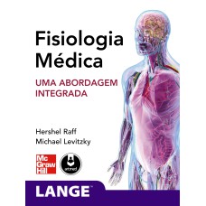 FISIOLOGIA MÉDICA: UMA ABORDAGEM INTEGRADA