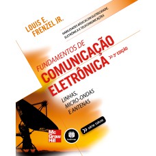 FUNDAMENTOS DE COMUNICAÇÃO ELETRÔNICA - LINHAS, MICRO-ONDAS E ANTENAS