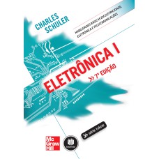 ELETRÔNICA I: HABILIDADES BÁSICAS EM ELETRICIDADE, ELETRÔNICA E TELECOMUNICAÇÕES