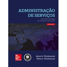 ADMINISTRAÇÃO DE SERVIÇOS: OPERAÇÕES, ESTRATÉGIA E TECNOLOGIA DA INFORMAÇÃO