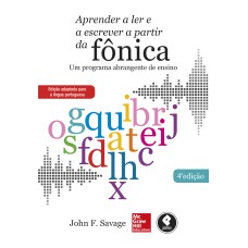 APRENDER A LER E A ESCREVER A PARTIR DA FÔNICA: UM PROGRAMA ABRANGENTE DE ENSINO