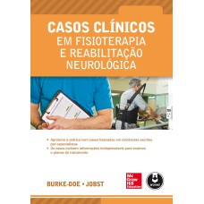 CASOS CLÍNICOS EM FISIOTERAPIA E REABILITAÇÃO NEUROLÓGICA