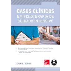 CASOS CLÍNICOS EM FISIOTERAPIA DE CUIDADO INTENSIVO