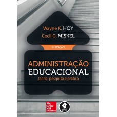 ADMINISTRAÇÃO EDUCACIONAL: TEORIA, PESQUISA E PRÁTICA