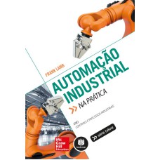 AUTOMAÇÃO INDUSTRIAL NA PRÁTICA