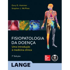 FISIOPATOLOGIA DA DOENÇA: UMA INTRODUÇÃO À MEDICINA CLÍNICA